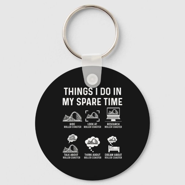 Things I Do In My Spare Time Roller Coaster Fan De Key Ring (Front)