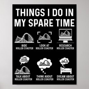 Things I Do In My Spare Time Roller Coaster Fan De Poster
