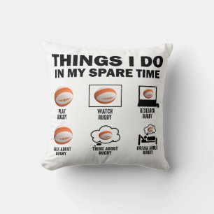 Things I Do In My Spare Time Rugby Cushion