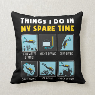 Things I Do In My Spare Time Scuba Diving Diver Cushion