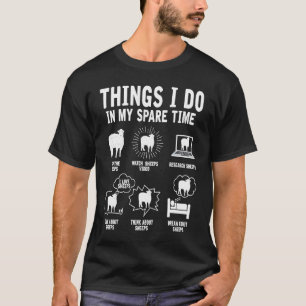 Things I Do In My Spare Time Sheep  Farmer Farm An T-Shirt