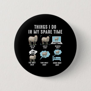 Things I Do In My Spare Time Sheeps Funny Sheep 6 Cm Round Badge