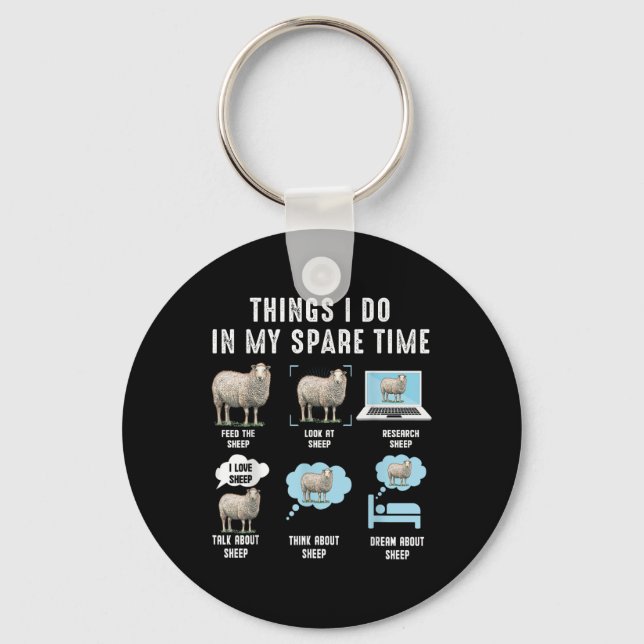Things I Do In My Spare Time Sheeps Funny Sheep  Key Ring (Front)