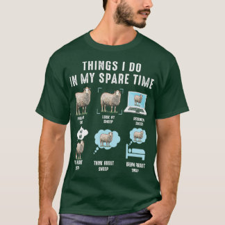Things I Do In My Spare Time Sheeps funny sheep  T-Shirt