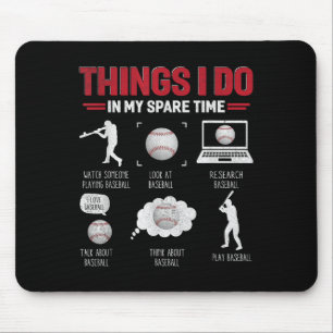 Things I Do In My Spare Time Shirt Funny Baseball  Mouse Mat
