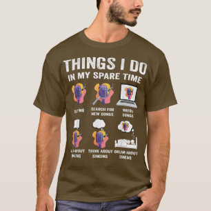 Things I do in my spare time singing lover player T-Shirt