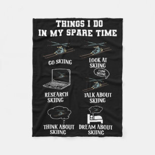 Things I Do In My Spare Time Skiing Winter Sports Fleece Blanket