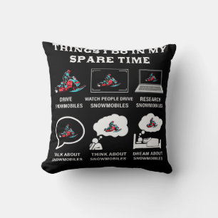 Things I Do In My Spare Time Snowmobiling Cushion