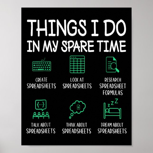 Things I Do In My Spare Time Spreadsheets Accounta Poster (Front)