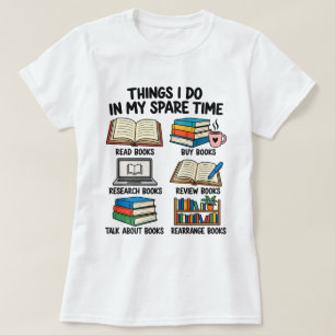 Things I Do In My Spare Time T-Shirt