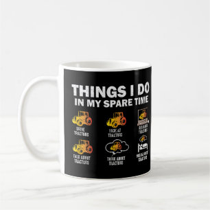 Things I Do In My Spare Time Tractor Coffee Mug