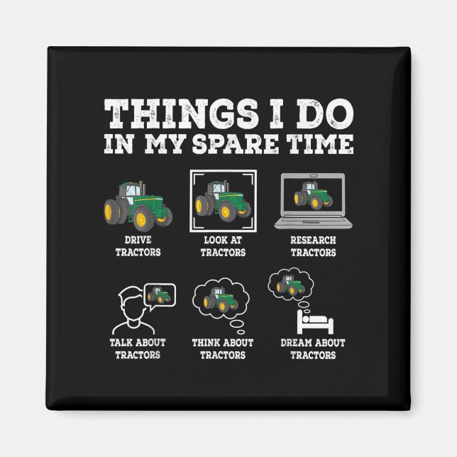 Things I Do In My Spare Time Tractor Funny Farmers Magnet (Front)
