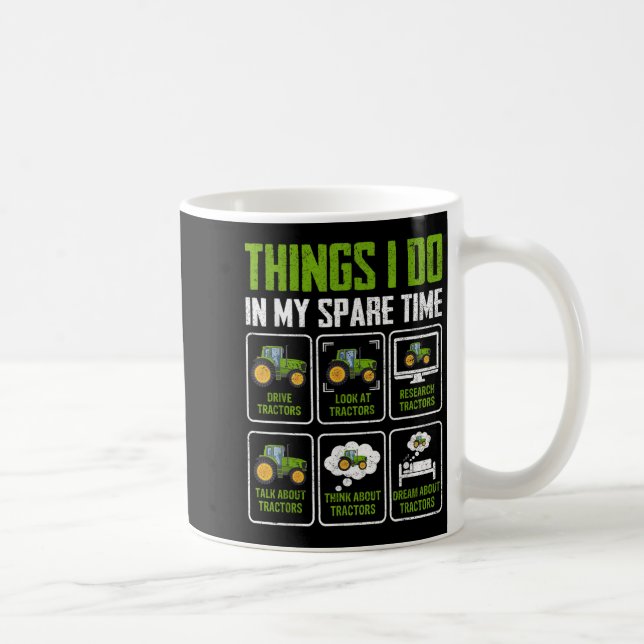 Things I Do In My Spare Time Tractor Lovers  Coffee Mug (Right)