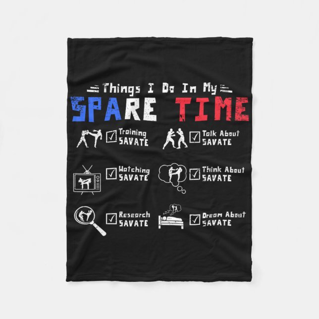 Things I Do In My Spare Time Training Savate  Fleece Blanket (Front)