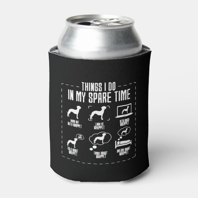 Things I Do In My Spare Time Whippet Can Cooler (Can Front)