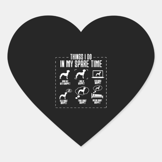 Things I Do In My Spare Time Whippet Heart Sticker (Front)