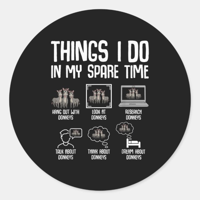 Things I Do In My Spare Time Women Men Kids  Classic Round Sticker (Front)