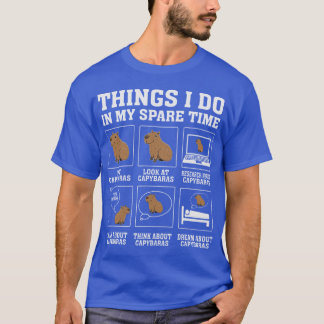 Things I Do In My Spareime Capybara Funny Capybara T-Shirt