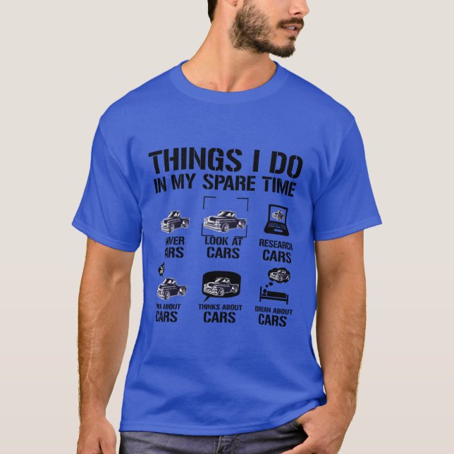 Things I Do in My Spareime Car Funny Car Guy gift  T-Shirt (Front)