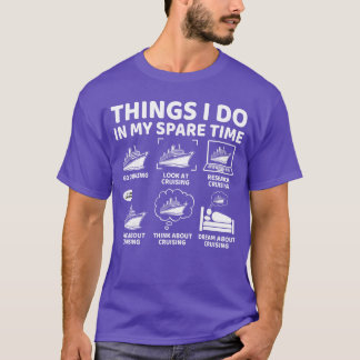 Things I Do in My Spareime Funny Cruise Cruising L T-Shirt