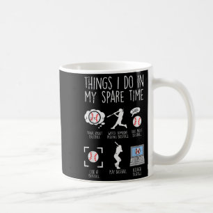 Things I Do Spare Time Baseball Funny Player Men W Coffee Mug