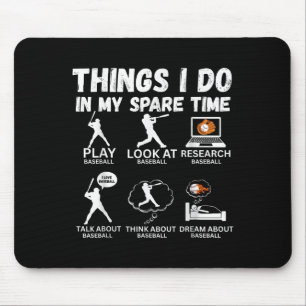 Things I Do Spare Time Baseball Funny Player Men W Mouse Mat