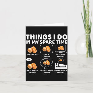 Things I Do Spare Time Funny Onion Lover Home Cook Card