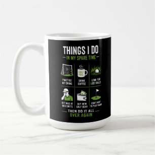 Things I Do Spare Time Golf Over Again Coffee Mug