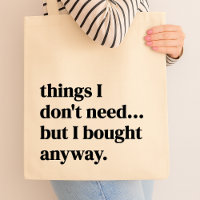 Things I don't need but I brought anyway