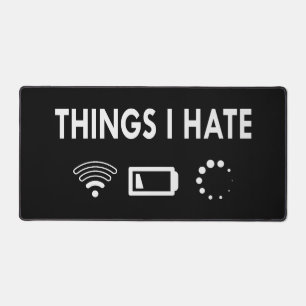Things I hate Desk Mat