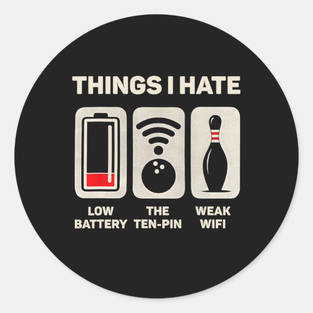 Things I Hate Funny Bowler Ten Pin Spare Bowling L Classic Round Sticker (Front)