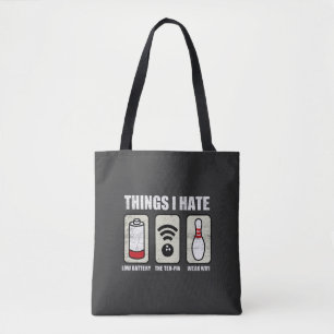 Things I Hate Funny Bowler Tote Bag