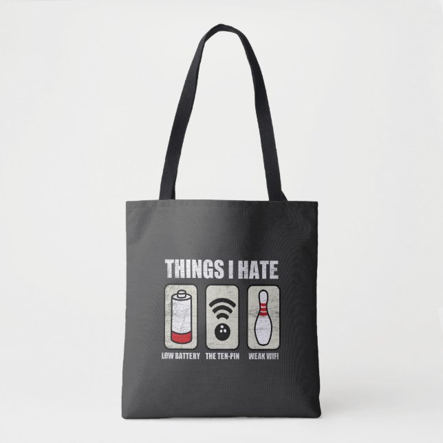 Things I Hate Funny Bowler Tote Bag (Front)