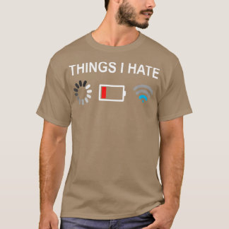 Things I Hate Funny ProgrammerComputer Nerd Stream T-Shirt