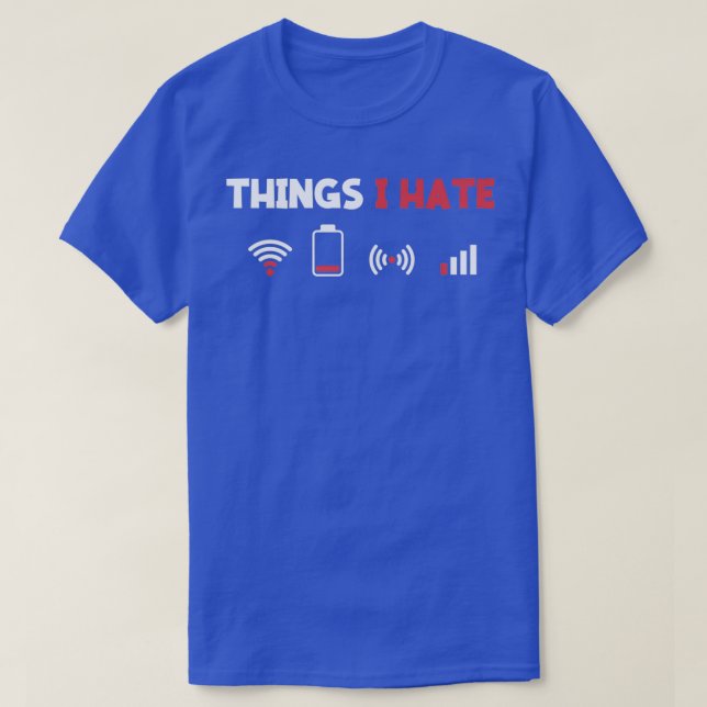 Things I Hate Information Technology Computer Whis T-Shirt (Design Front)
