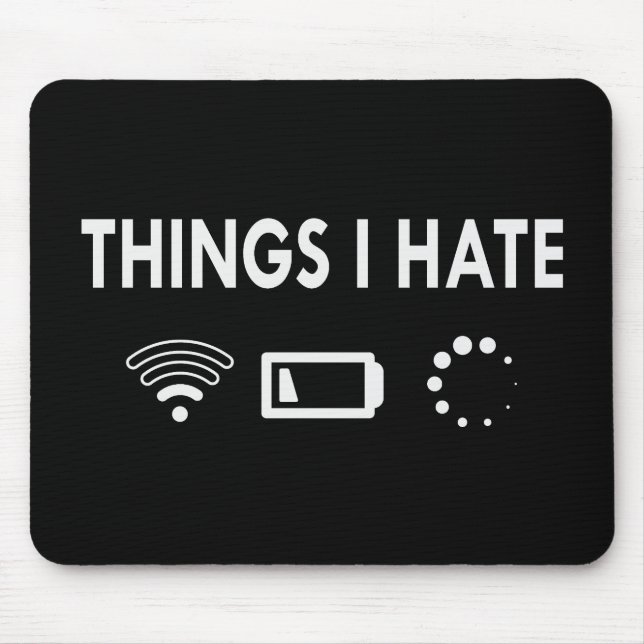 Things I hate   Mouse Mat (Front)