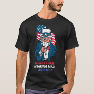 Things I Hate Wearing Mask And You T-Shirt