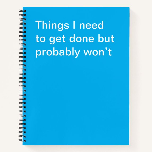 Things I need to get done but probably won’t Notebook (Front)