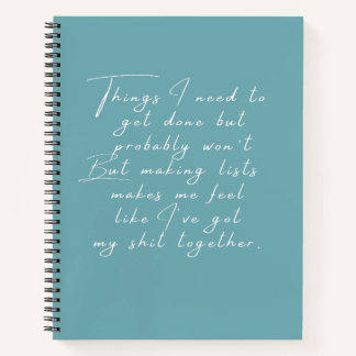 Things I need To Get Done But Probably Won't Funny Notebook