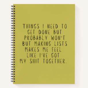 Things I need To Get Done But Probably Won't Funny Notebook