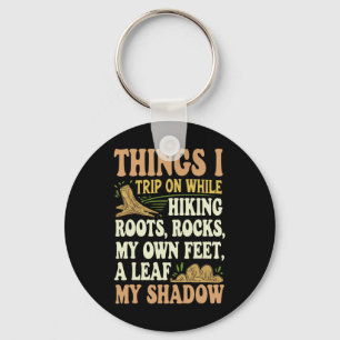 Things I Trip On While Hiking Roots Rocks My Own F Key Ring