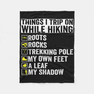 Things I Trip On While Hiking Roots Rocks Trekking Fleece Blanket