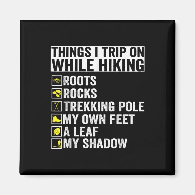 Things I Trip On While Hiking Roots Rocks Trekking Magnet (Front)