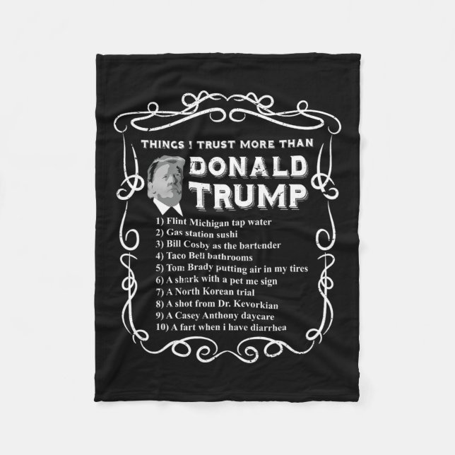 Things I Trust More Than Donald Trump Anti Potus V Fleece Blanket (Front)