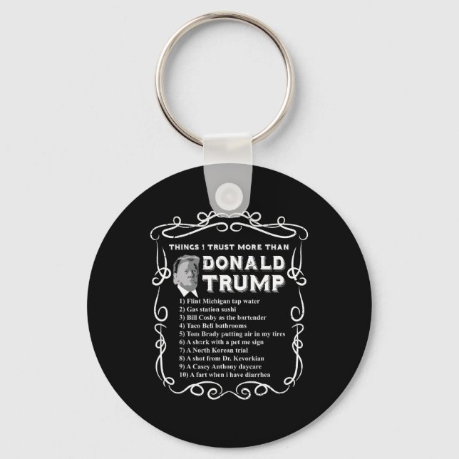 Things I Trust More Than Donald Trump Anti Potus V Key Ring (Front)