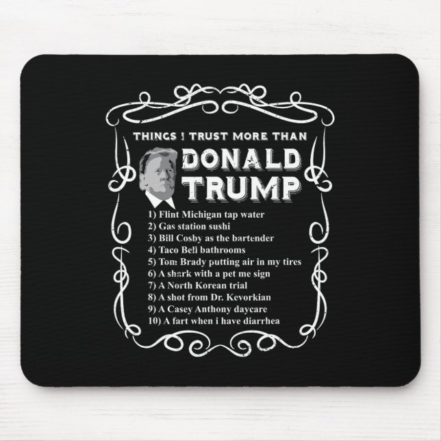 Things I Trust More Than Donald Trump Anti Potus V Mouse Mat (Front)