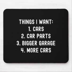 Things I Want Car Parts Funny Car Guy Mechanic Gar Mouse Mat