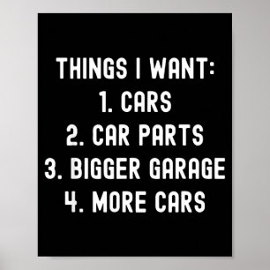 Things I Want Car Parts Funny Car Guy Mechanic Gar Poster