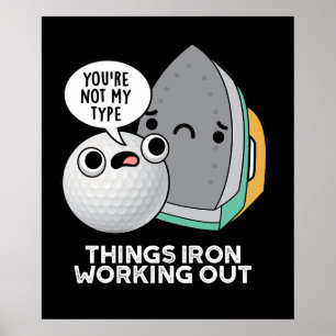 Things Iron Working Out Funny Iron Pun Dark BG Poster