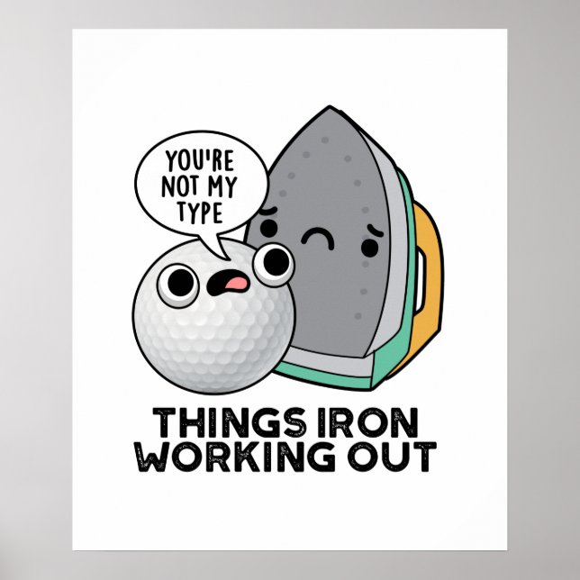 Things Iron Working Out Funny Iron Pun  Poster (Front)